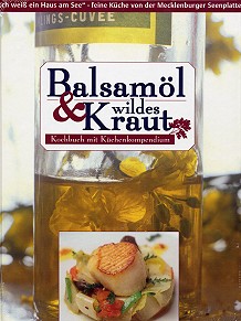 Balsaml und wildes Kraut (mit Kchenkompendium)