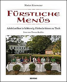Frstliche Mens - Adelsfamilien in Schleswig-Holstein bitten zu Tisch (Buch)