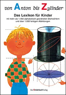 Von Anton bis Zylinder: Das Lexikon fr Kinder (Buch)