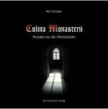 Culina Monasterii (Rezepte aus der Klosterkche)