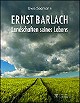 Ernst Barlach  Landschaften seines Lebens