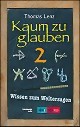 *Kaum zu glauben 2 - Wissen zum Weitersagen (Buch)