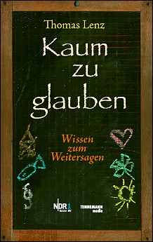 *Kaum zu glauben - Wissen zum Weitersagen (Buch)