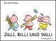 Zilli, Billi und Willi (als Pappbilderbuch)